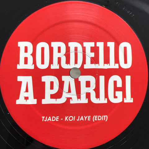 Tjade – Koi Jaye - 12" - Bordello A Parigi – KOIJAYE