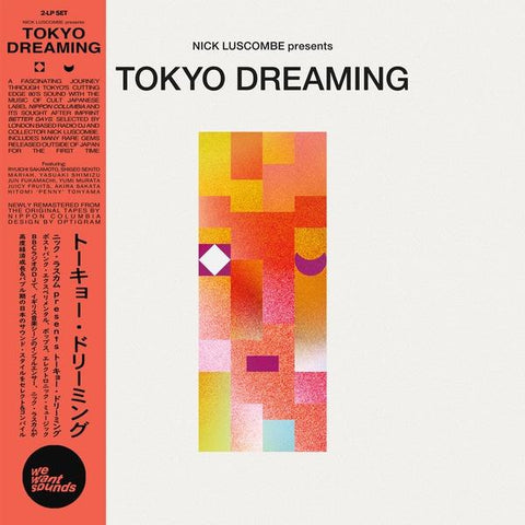 VA - Nick Luscombe Presents Tokyo Dreaming - 2xLP - Wewantsounds ‎- WWSLP40
