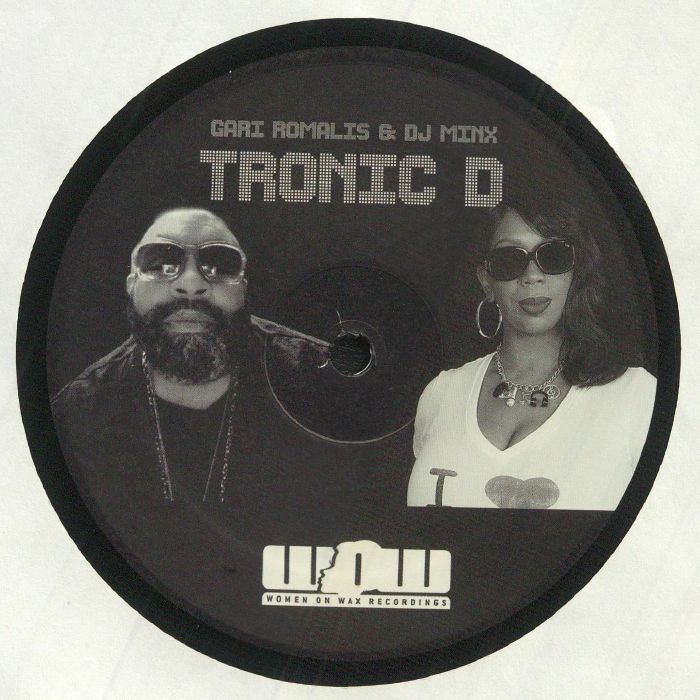 Gari Romalis & DJ Minx - Tronic D - 12" - Women On Wax Recordings - WOM026