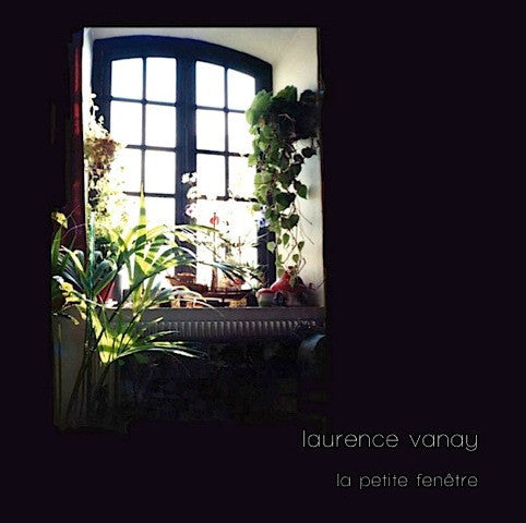 Laurence Vanay - La Petite Fenêtre - LP - Lion Productions - LION LP-156