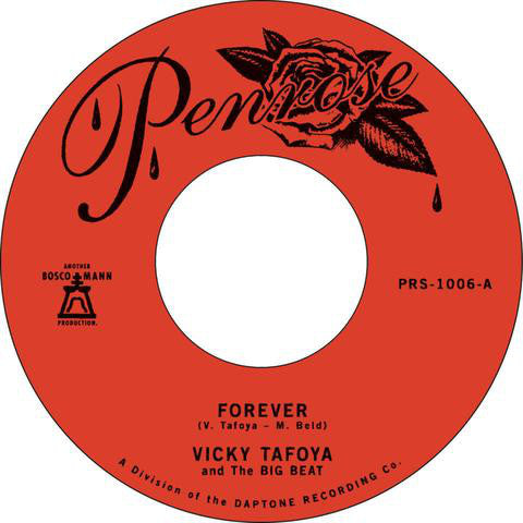 Vicky Tafoya & The Big Beat - Forever/My Vow To You - 7" - Penrose - PRS-1006