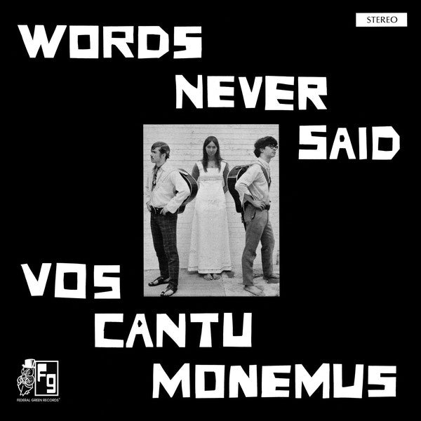 Vos Cantu Monemus - Words Never Said - LP - Federal Green Records - FGR 001