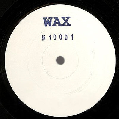 Wax - 12" - Wax 10001