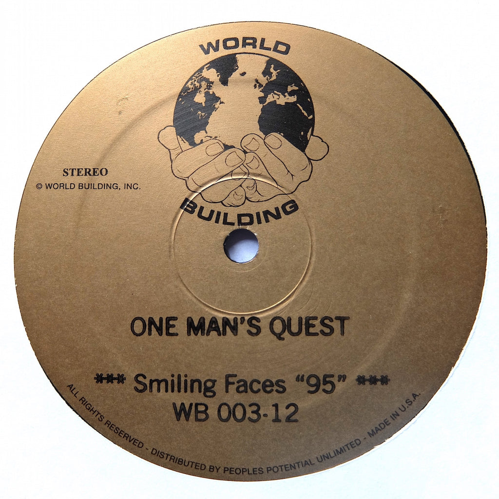 One Man's Quest - Smiling Faces "95" - 12" - World Building - WB-003