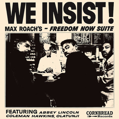 Max Roach - We Insist! Max Roach's Freedom Now Suite - LP - Cornbread Records - CRNBR16024