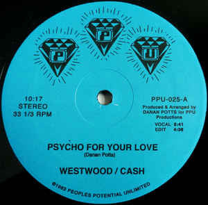 Westwood / Cash - Psycho For Your Love - 12" - Peoples Potential Unlimited - PPU-025
