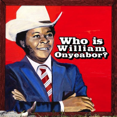 William Onyeabor - Who Is William Onyeabor? - 3xLP - Luaka Bop - LP 0079