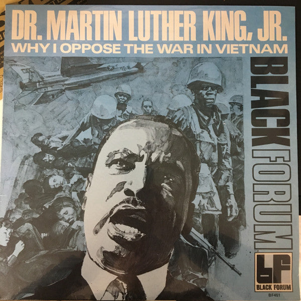Dr. Martin Luther King, Jr. ‎- Why I Oppose The War In Vietnam - LP - Black Forum ‎- BF451