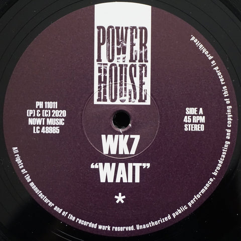 WK7 - Wait - 12" - Power House - PH 11011