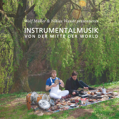 Wolf Müller & Niklas Wandt - Instrumentalmusik Von Der Mitte Der World - 2xLP - Growing Bin Records - GBR013