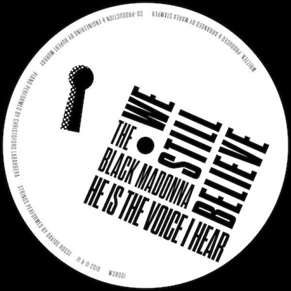 The Black Madonna - He Is The Voice I Hear - 12" - We Still Believe - WSB001
