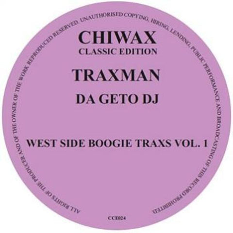 Traxman Da Geto DJ - West Side Boogie Traxs Vol. 1 - 12" - Chiwax Classic Edition - CCE024