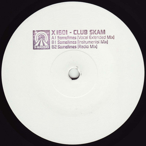 Club Skam - Sometimes - 12" - X-Masters - X 1601