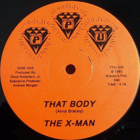 The X-Man - That Body - 12" - Peoples Potential Unlimited - PPU-029
