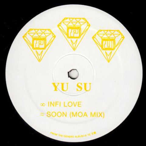 Yu Su - Infi Love / Soon (Moa Mix) - 12" - Peoples Potential Unlimited - PPU-087